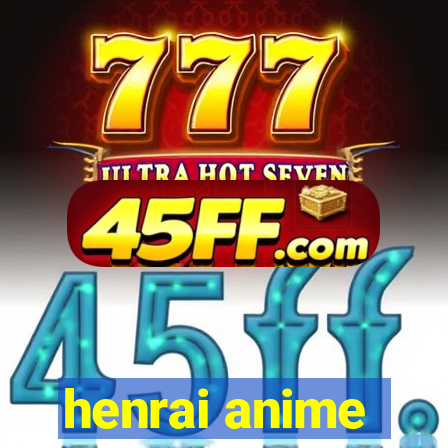 henrai anime